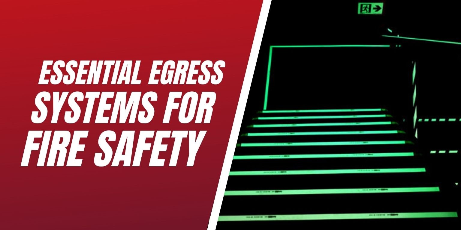 Essential Egress Systems for Fire Safety